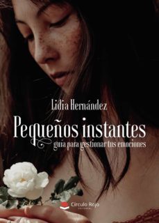 pequeños instantes: guia para gestionar tus emociones (ebook)-lidia hernandez-9788413741833