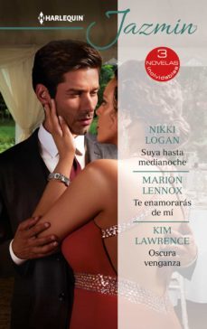 suya hasta medianoche - te enamoraras de mi - oscura venganza (ebook)-nikki logan-marion lennox-kim lawrence-9788413751733