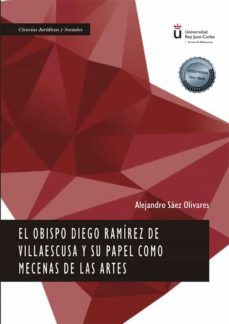 el obispo diego ramirez de villaescusa y su papel como mecenas de las artes. (ebook)-alberto palomar olmeda-9788413777733