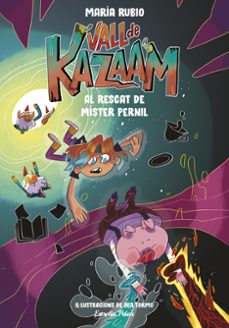 vall de kazaam 3: al rescat de mister pernil-maria rubio-bea tormo-9788413893433