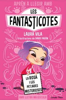 les fantasticotes 7. la rosa i les petjades mi sterioses-laura vila-9788413897233