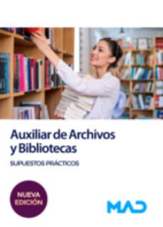 auxiliar de archivos y bibliotecas. supuestos practicos-9788414270233
