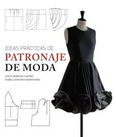 ideas practicas de patronaje de moda-9788415227533