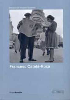 francesc catala-roca: una mirada necesaria (4ª ed.)-9788415303633