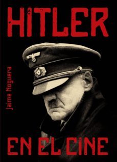 hitler en el cine-jaime noguera martin-9788415405733