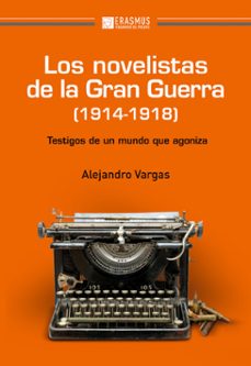 los novelistas de la gran guerra (1914-1918)-9788415462033