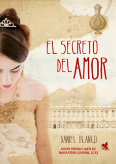 el secreto del amor (premio jaen de novela juvenil 2012)-daniel blanco-9788415580133