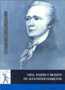 vida, pasion y muerte de alexander hamilton (ebook)-antonio rodriguez baixeras-9788415595533