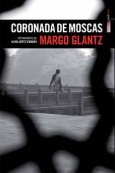 coronada de moscas-margo glantz-9788415601333