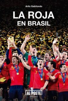 la roja en brasil-aritz gabilondo-9788415726333
