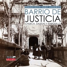 barrio de justicia. chueca salesas y barquillo-adrian pinar garcia-9788415801733