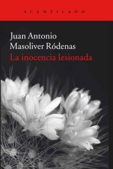la inocencia lesionada-juan antonio masoliver rodenas-9788416011933