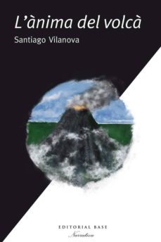 l'anima del volca-santiago vilanova-9788416166633