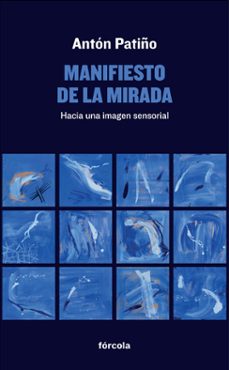 manifiesto de la mirada: hacia una imagen sensorial-9788416247233