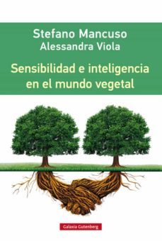 sensibilidad e inteligencia en el mundo vegetal (ebook)-stefano mancuso-alessandra viola-9788416252633