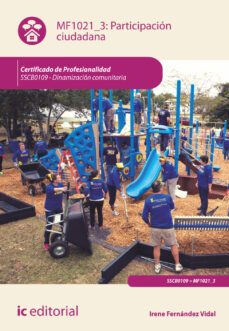 (i.b.d.) sscb0109 participacion ciudadana. sscb0109 - dinamizacio n comunitaria-irene fernandez vidal-9788416351633