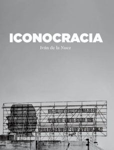 iconocracia-ivan de la nuez-9788416354733
