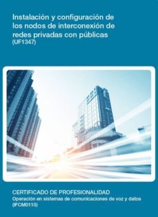 instalacion y configuracion de los nodos de interconexion de rede s privadas con publicas (uf1347)-9788416360833