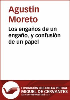 los engaños de un engaño, y confusion de un papel (ebook)-agustin moreto-9788416369133