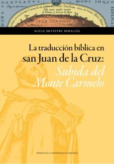 la traduccion biblica en san juan de la cruz: subida del monte ca rmelo-9788416515233