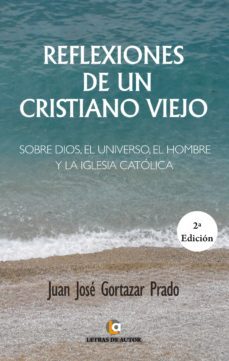 reflexiones de un cristiano viejo. segunda edicion (ebook)-9788416538133