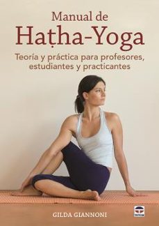manual de hatha-yoga: teoria y practica para profesores, estudiantes y practicantes-gilda giannoni-9788416676033