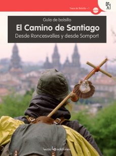 el camino de santiago: desde roncesvalles y desde somport-9788416918133