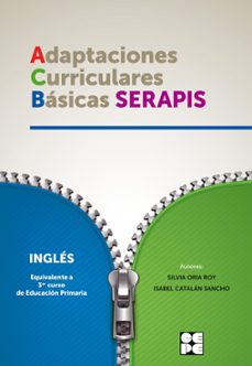 ingles: equivalente a 3º curso de educacion primaria: adaptaciones curriculares basicas serapis-silvia oria roy-isabel catalan sancho-9788416941933