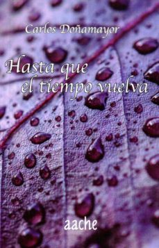 hasta que el tiempo vuelva-carlos doñamayor-9788417022433