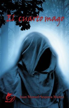 el cuarto mago (ebook)-juan manuel sequera muñoz-9788417029333