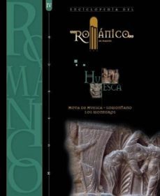 enciclopedia del romanico en aragon: huesca (vol. iv)-9788417158033