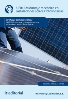 (i.b.d.) enae0108 montaje mecanico en instalaciones solares foto voltaicas montaje y mantenimiento de instalaciones solares fotov oltaicas-9788417224233