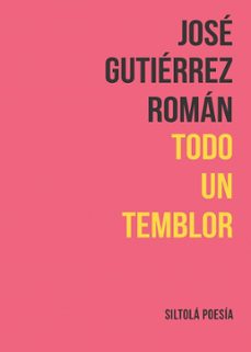 todo un temblor-jose gutierrez roman-9788417352233