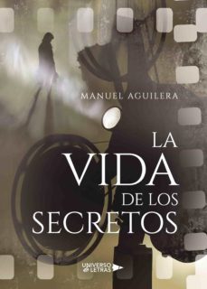 la vida de los secretos (ebook)-manuel aguilera-9788417436933