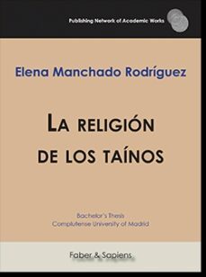 la religion de los tainos-elena manchado rodriguez-9788417574833