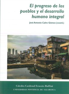 el progreso de los pueblos y el desarrollo humano integral-9788417601133