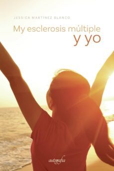 my esclerosis múltiple y yo-jessica martinez blanco-9788417654733