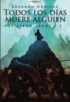 todos los dias muere alguien: el libro lacre i-eduardo noriega-9788417715533
