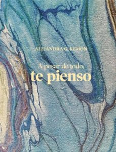 a pesar de todo, te pienso (ebook)-alejandra g. remon-9788417858933