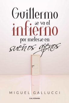 (i.b.d.) guillermo se va al infierno por meterse en sueños ajenos-9788417947033