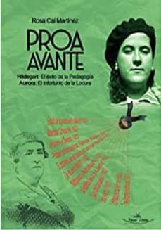 proa avante. hildegart: el exito de la pedagogia - aurora: el inf ortunio de la locura-rosa cal martinez-9788418158933