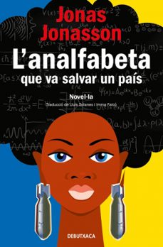 l'analfabeta que va salvar un país-jonas jonasson-9788418196133