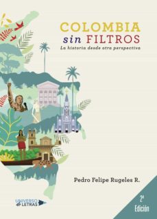 colombia sin filtros segunda edicion (ebook)-pedro felipe rugeles r.-9788418234033