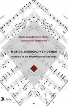 musica, derecho y epidemia: dietario de un ritornello que no cesa-maria jesus montoro chiner-9788418244933