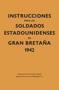 instrucciones para los soldados estadounidenses en gran bretaña, 1942-9788418345333