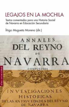 legajos en la mochila: textos comentados para una historia social de navarra en educacion secundaria-iñigo mugueta moreno-9788418388033
