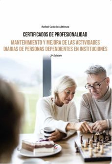 mantenimiento y mejora de las actividades diarias de personas dependientes - 2ª ed.-rafael ceballos atienza-9788418418433
