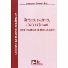 retorica, dialectica, logica en juliano-armando torrent ruiz-9788418493133