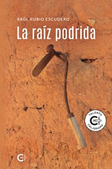 (i.b.d.) la raiz podrida-raul rubio escudero-9788418608933