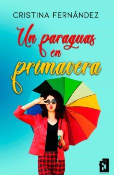 un paraguas en primavera (ebook)-cristina fernandez-9788418748233